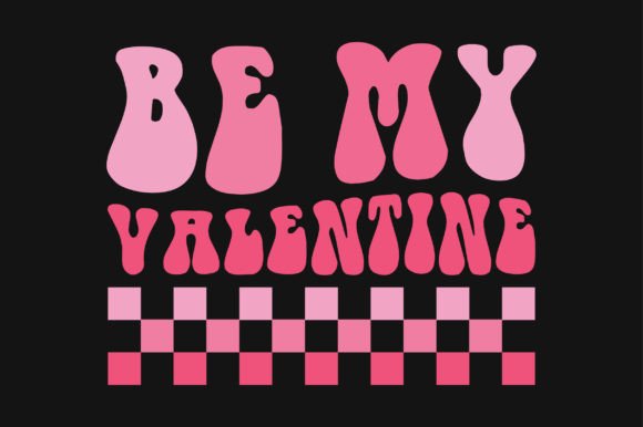 Be My Valentine s Day Retro SVG T-shirt