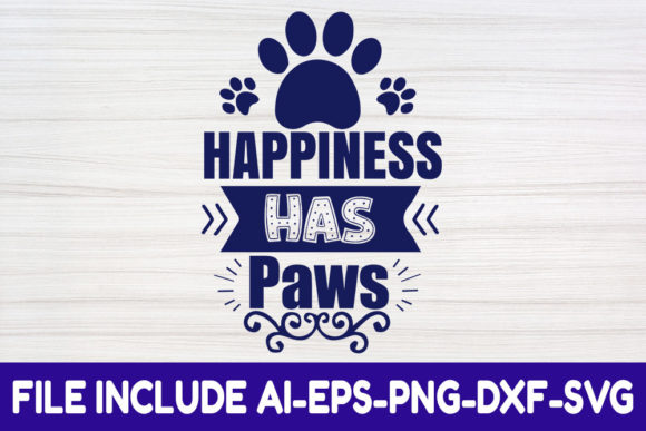 Dog SVG Design, Happiness Has Paws: Graphics for Crafts and Small Business