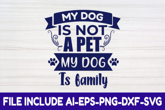 Dog SVG Design, My Dog is Not a Pet My