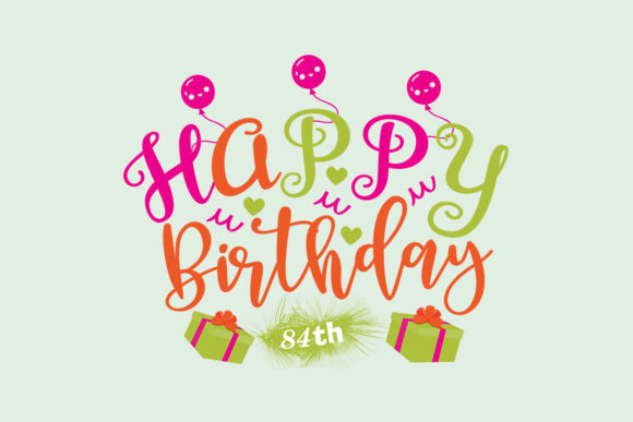 Happy Birthday 84th SVG for Crafts and Graphics