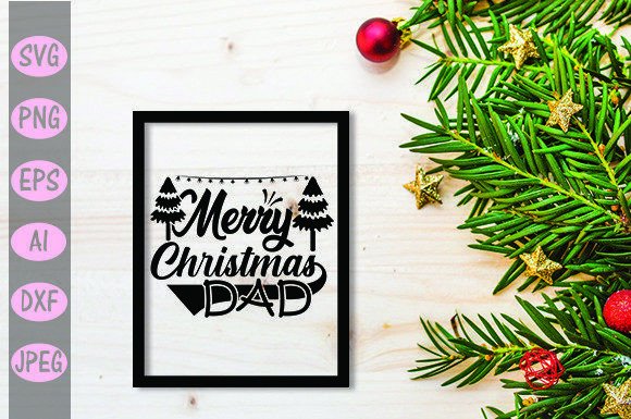 Merry Christmas Dad SVG Design for Graphics and Crafts
