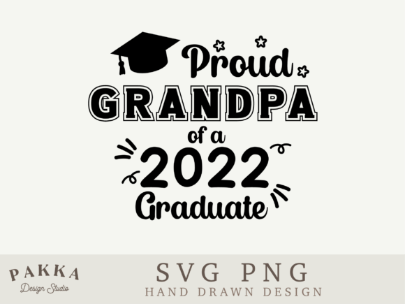 Proud Grandpa of a 2022 Graduate Svg Png: Graphics for Crafts